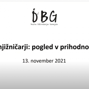 Društvo bibliotekarjev Gorenjske Knjižničarji: pogled v prihodnost