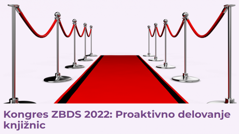 Kongres ZBDS 2022: Proaktivno delovanje knjižnic